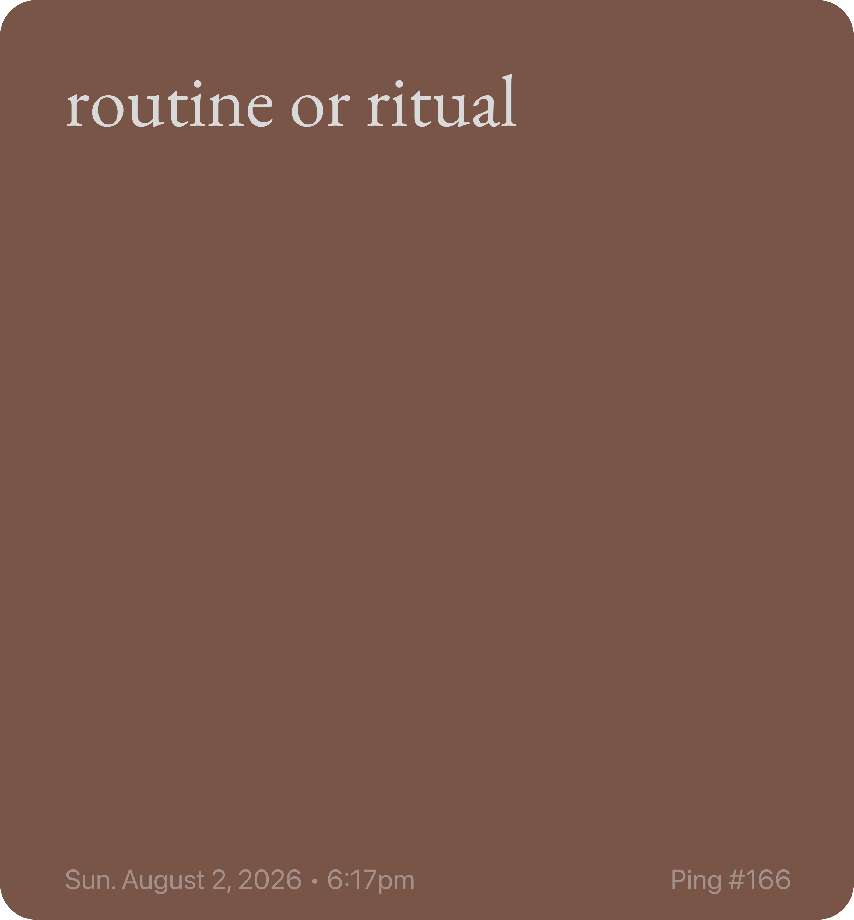 Screenshot of Ping #166 from Cheryl that reads routine or ritual